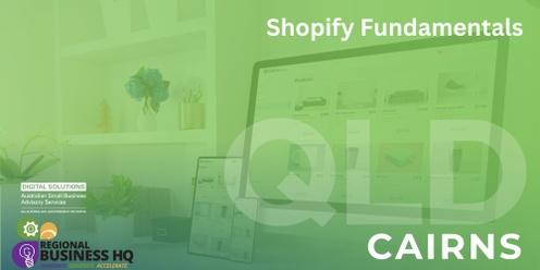 Shopify Fundamentals - Cairns