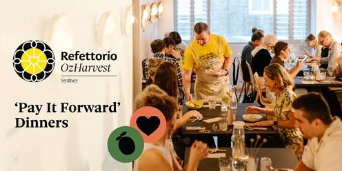 Refettorio Pay It Forward Dinner | Thursday 16th May, 2024