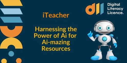 [Darwin] iTeacher: Harnessing the Power of Ai for Ai-mazing Resources