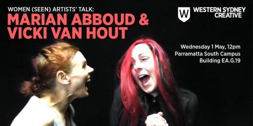 Women (seen) Artists' Talk,  Intercultural Sister Kin-a talk with Marian Abboud and Vicki Van Hout
