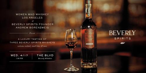 SOLD OUT/WAITLIST ENABLED! Luxury Tasting with Beverly Spirits, including their Beverly Wilshire Exclusive Port Cask Finished Whiskey