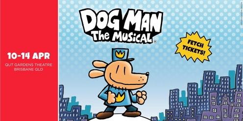 Dog Man The Musical – Live in Brisbane (April 2024)