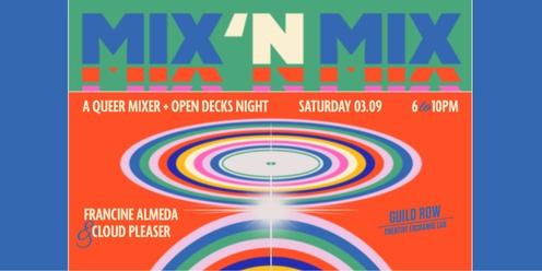 Mix 'n Mix: A Queer Mixer and Open Decks Night
