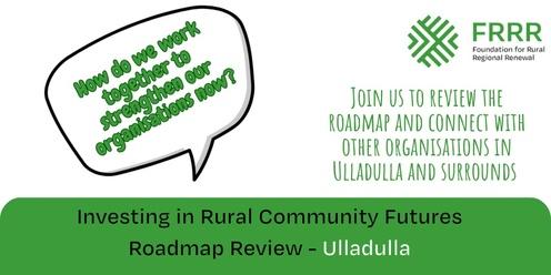 Ulladulla IRCF Roadmap Review 