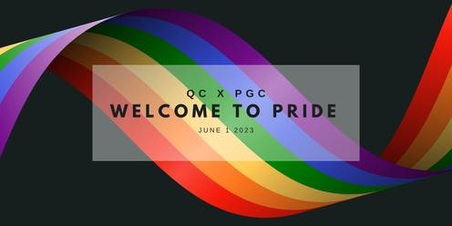 Welcome To Pride - QC x PGC