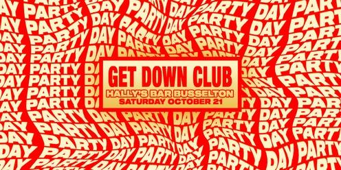GET DOWN CLUB // DAY PARTY
