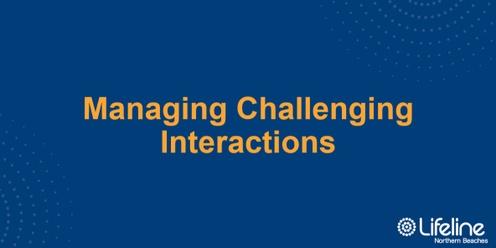 Managing Challenging Interactions - May
