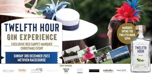Twelfth Hour Gin Experience - Exclusive Marquee Event at the Christmas races