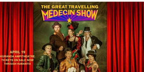 The Great Travelling Médecin Show - Kuranda