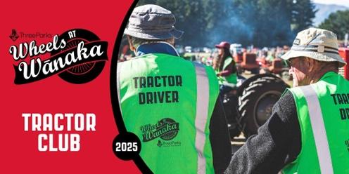 Wheels at Wanaka 2025 - Tractor Drivers Club