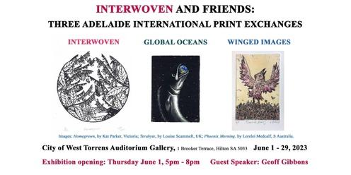 Exhibition opening:  Interwoven and Friends: Three Adelaide International Print exchanges at the City of West Torrens Auditorium Gallery