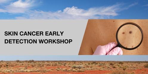 Skin Cancer Early Detection Upskilling Workshop for GPs - Townsville