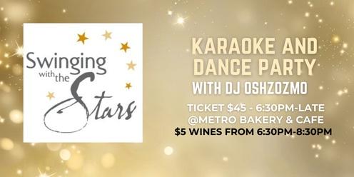 Karaoke and Dance Party Night @ Metro | Swinging with the Stars Fundraiser 