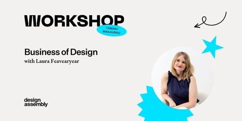 DA Workshop | The Business of Design with Laura Feavearyear | Tāmaki Makaurau 