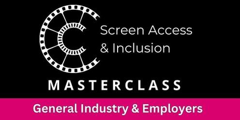 Screen Access Masterclass for General Industry and Employers