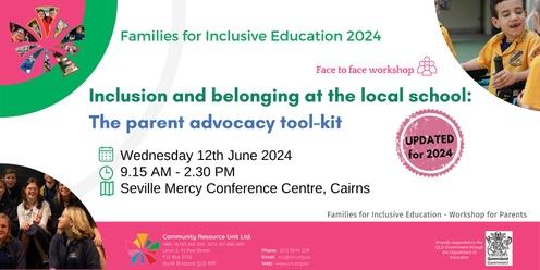 Inclusion and belonging at the local school - The parent advocacy toolkit: Cairns