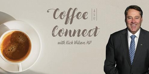 Coffee & Connect with Rick Wilson MP