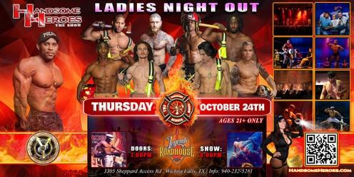 Wichita Falls, TX - Handsome Heroes: The Show "Good Girls Go To Heaven, Bad Girls Play with Fire!"