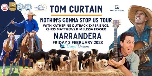 Tom Curtain Tour - NARRANDERA, NSW