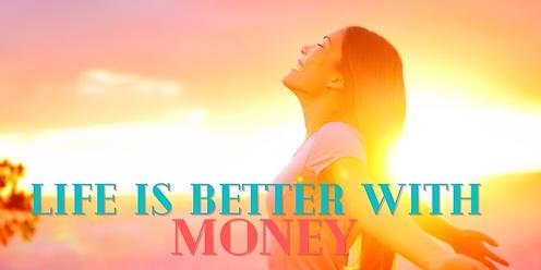 Life is Better with Money
