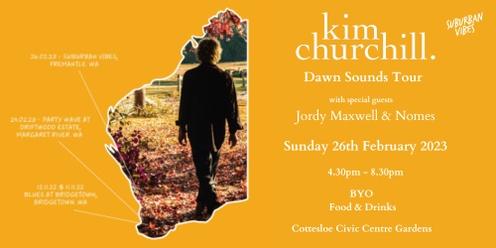 Kim Churchill - Dawn Sounds Tour w/ Jordy Maxwell & Nomes
