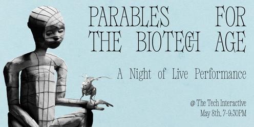 Parables for the Biotech Age: A Night of Live Performance