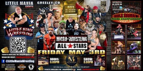 Greeley, CO - Micro-Wresting All * Stars: Little Mania Rips Through the Ring!
