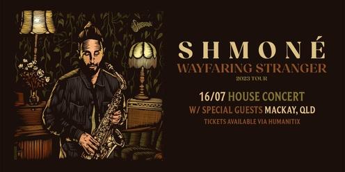 Shmoné - Wayfaring Stranger tour - Mackay's House Concert