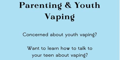 Parenting & Youth Vaping: How to talk to young people about Vaping