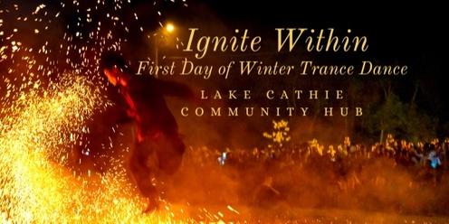 Ignite Within: First Day of Winter Trance Dance  