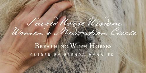 Sacred Horse Wisdom: Breathing With Horses