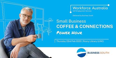 Small Business Coffee & Connections Power Hour - Rosny