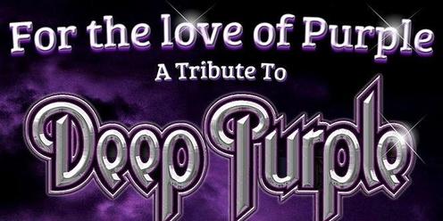 For the Love of Purple - Deep Purple Live Concert