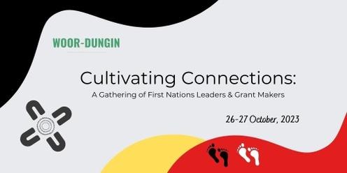 Cultivating Connections: A Gathering of First Nations Leaders & Grant Makers