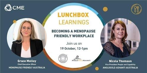 CME LunchBox Learnings  - Becoming a Menopause Friendly Workplace