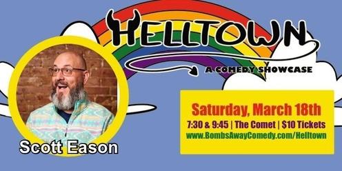 3/18 | Helltown A Comedy Showcase | Scott Eason