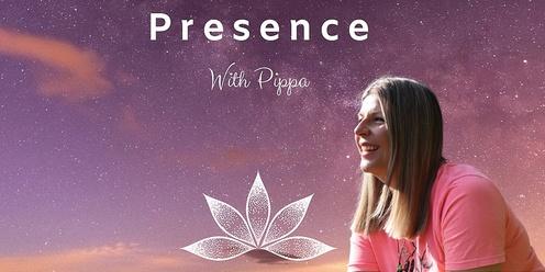 Presence with Pippa