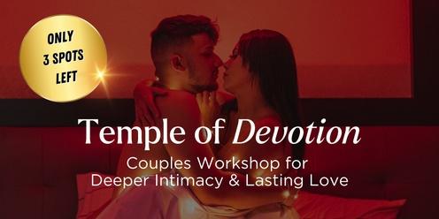 🌹 Temple of Devotion ~ Couples Workshop to Deepen Intimacy & Reignite Passion for Lasting Love