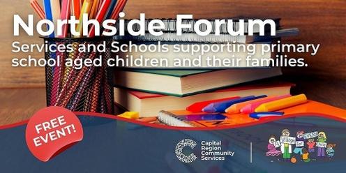 Northside Forum - Services and Schools supporting primary school aged children and their families.  