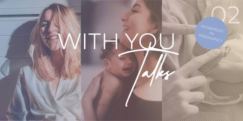 WithYou Talks #2: Embracing Movement in Pregnancy