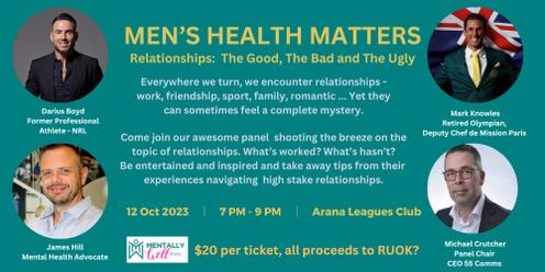 Men's Health Matters:  Relationships - The Good, The Bad and the Ugly