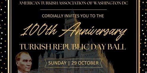 ATA-DC CENTENNIAL REPUBLIC DAY BALL   ~   100th ANNIVERSARY OF REPUBLIC OF TÜRKİYE