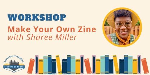 Workshop: Make Your Own Zine with Sharee Miller