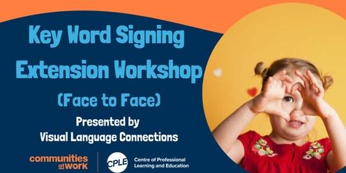 Key Word Signing Extension Workshop Face to Face