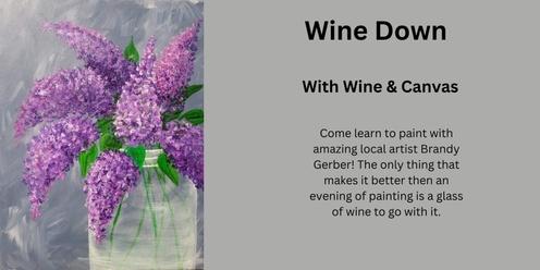 Wine Down for the Weekend with Wine and Canvas - Lilacs 