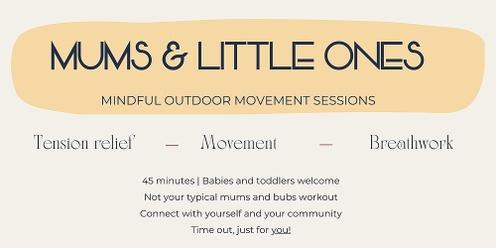 Mums & Little Ones -  Outdoor Movement Sessions