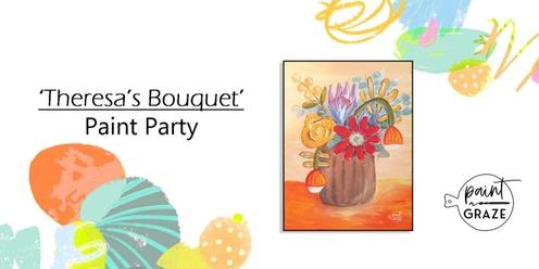  'Theresa's Bouquet' Paint Party Wed. Dec 6th