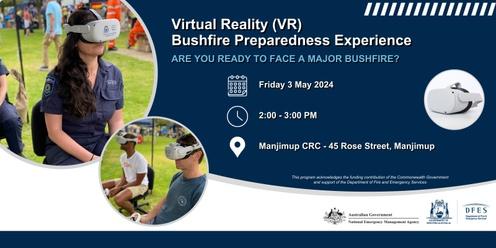 Virtual Reality Bushfire Preparedness Experience (Manjimup)