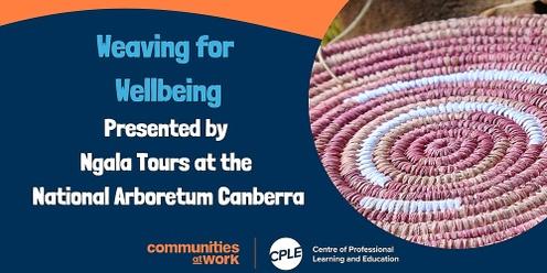 Ngala Tours - Weaving for Wellbeing