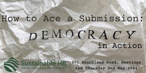 Democracy in Action - How to Ace a Submission